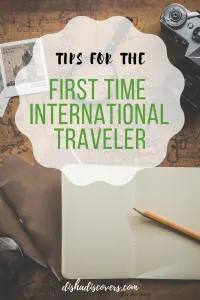 A pin to share this post on Pinterest with the background of a map and text that reads, "Tips for the First Time International Traveler.""