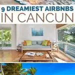 9 Gorgeous Airbnbs in Cancun for a Fabulous Vacation