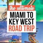 Miami to Key West Drive: 17 Amazing Stops!