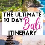 Bali Itinerary: 10 Perfect Days in Paradise