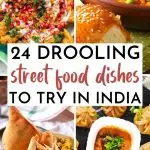 Indian Street Food: 24 Drooling Dishes to Try