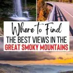 A pinnable image to save this post to Pinterest that says where to find the best views in the Smoky Mountains.