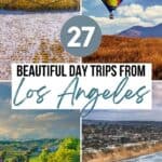 Pinterest graphic to save this post to Pinterest that says "27 beautiful day trips from Los Angeles."